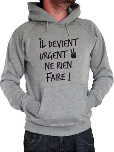 Sweat homme "Il devient urgent"