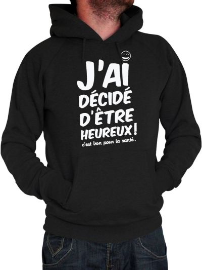 Sweat homme "J'ai décidé"