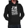 Sweat homme "J'ai décidé"