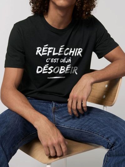 T-shirt homme "Réfléchir c'est déjà désobéir"