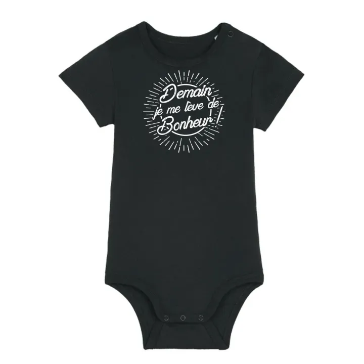 Body bébé ''Demain je me lève de bonheur''