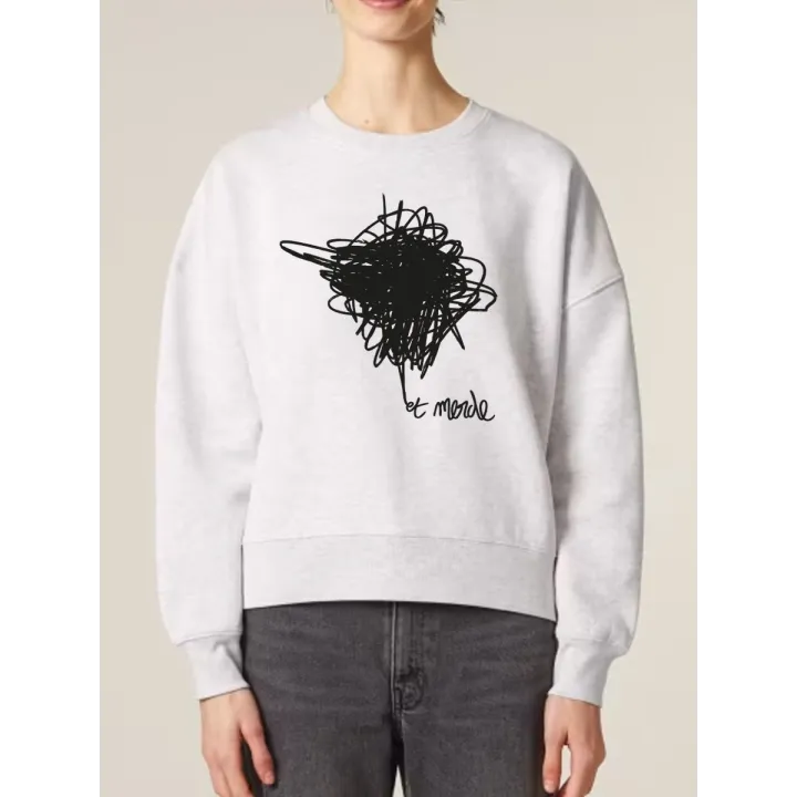 SWEAT FEMME COL ROND "ET MERDE"