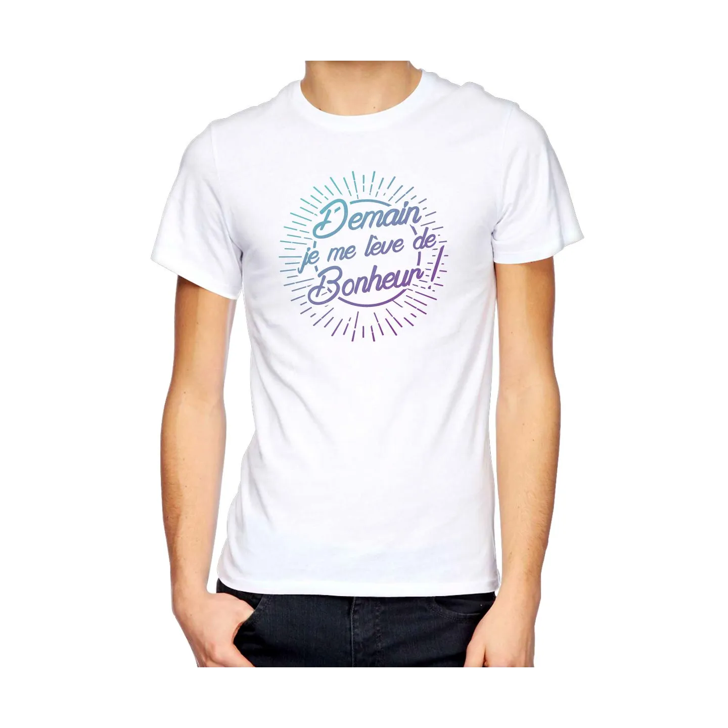 T-shirt homme "Demain je me leve de bonheur"