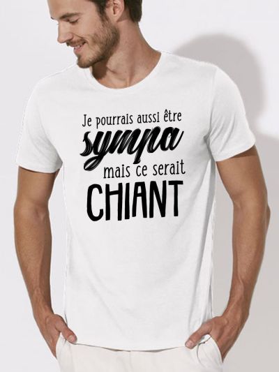 T-shirt homme "je pourrais être sympa mais ce serait chiant"