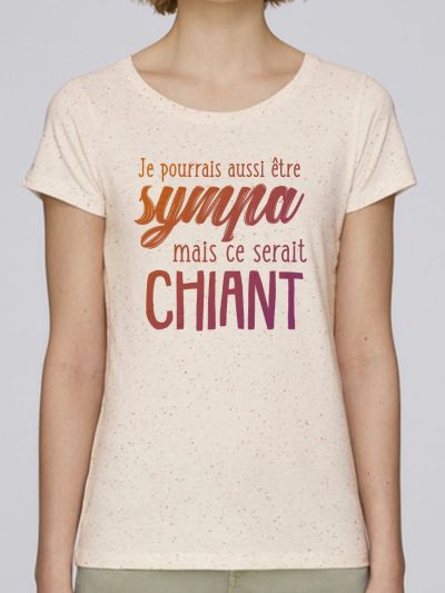 T-shirt femme "Je pourrai être sympa"