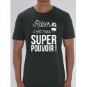Tee shirt homme "Raler c'est mon super pouvoir"