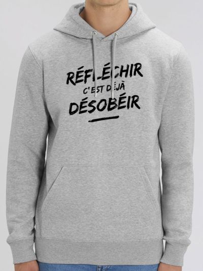 Sweat homme "Réfléchir c'est déjà désobéir"