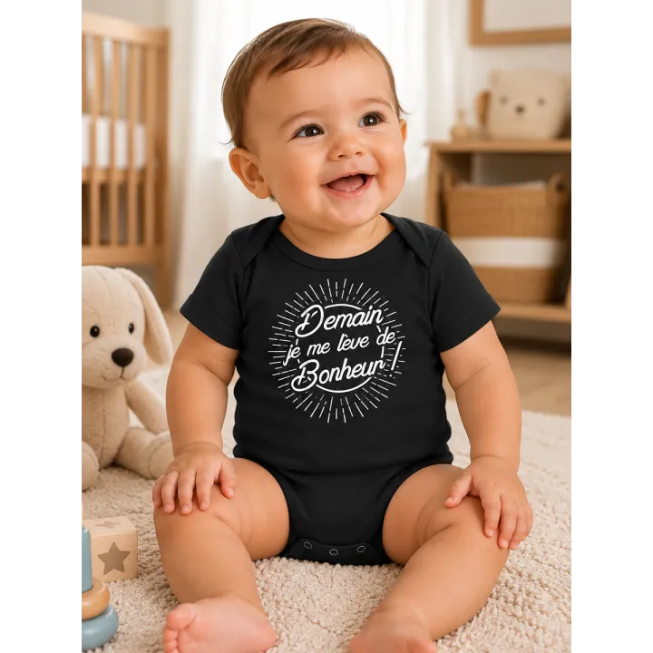 Body bébé ''Demain je me lève de bonheur''