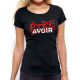 T-shirt femme "être avoir"