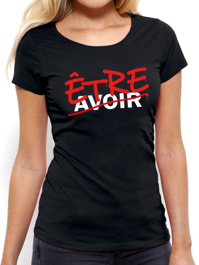 T-shirt femme "être avoir"