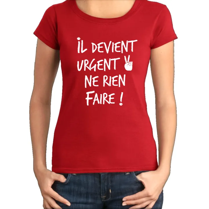 T-shirt femme "Il devient urgent"