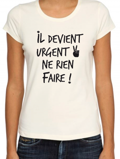 T-shirt femme "Il devient urgent noir"