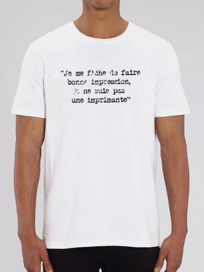 T-shirt homme "Je me fiche de faire bonne impression, je ne suis pas une imprimante"