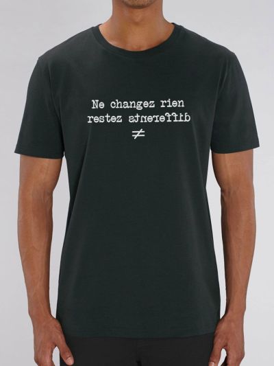 Tee shirt homme "Ne changez rien, restez différent"