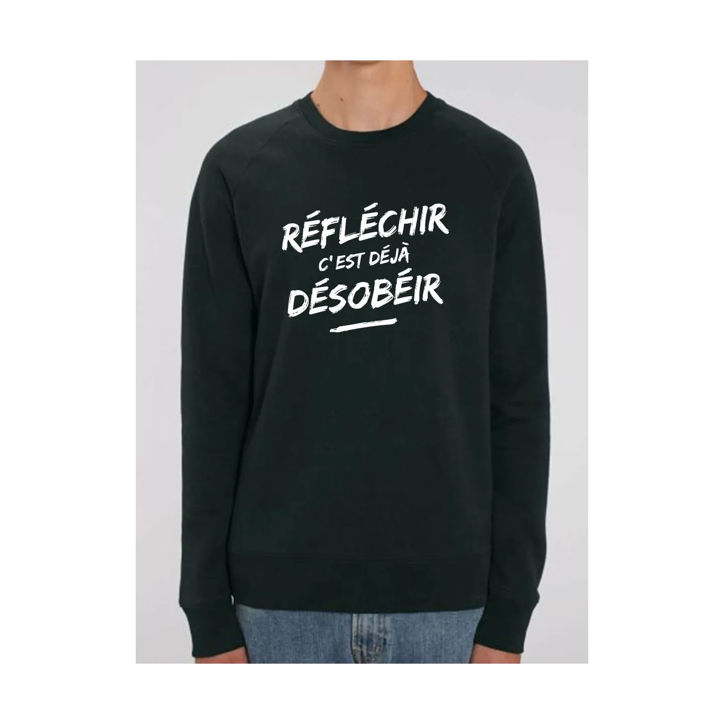 Sweat homme "REFLECHIR C'EST DEJA DESOBEIR"