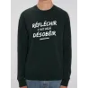 Sweat homme "REFLECHIR C'EST DEJA DESOBEIR"