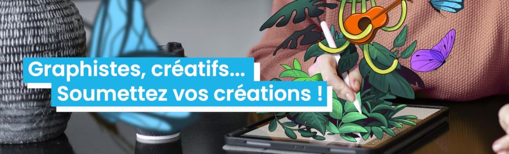 Soumettez vos créations, message pour graphistes et créatifs